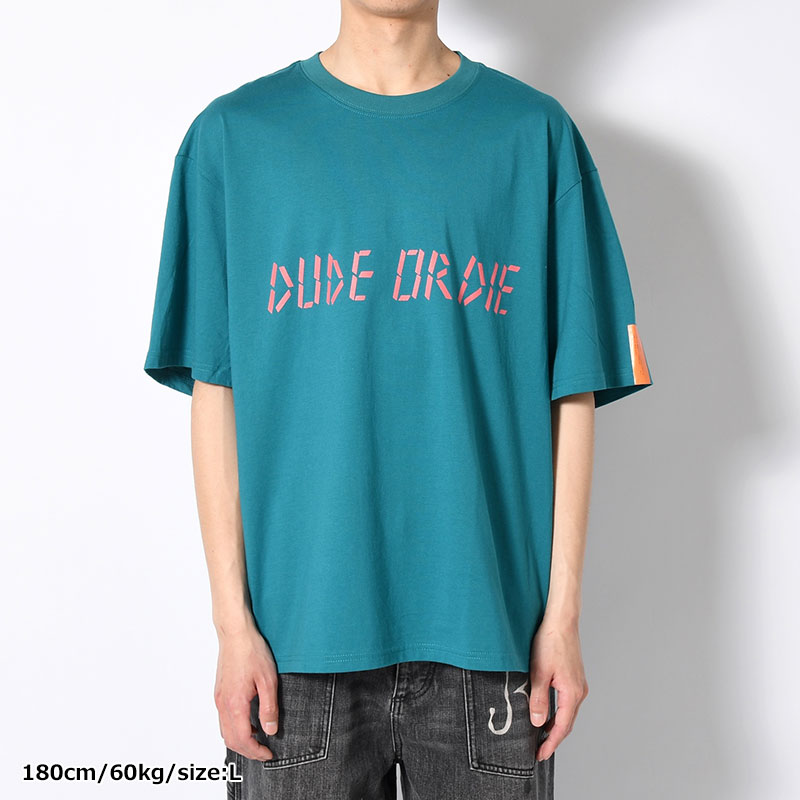 DUDE OR DIE TEE -2.COLOR-
